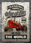 "Farming Isn't Just a Way of Life" Tin Sign